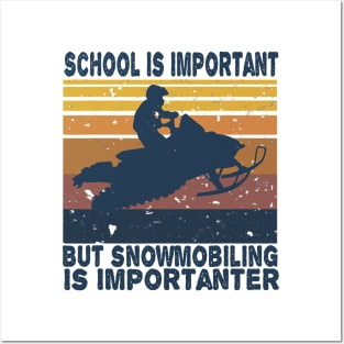 School Is Important But Snowmobiling Is Importanter Vintage Posters and Art